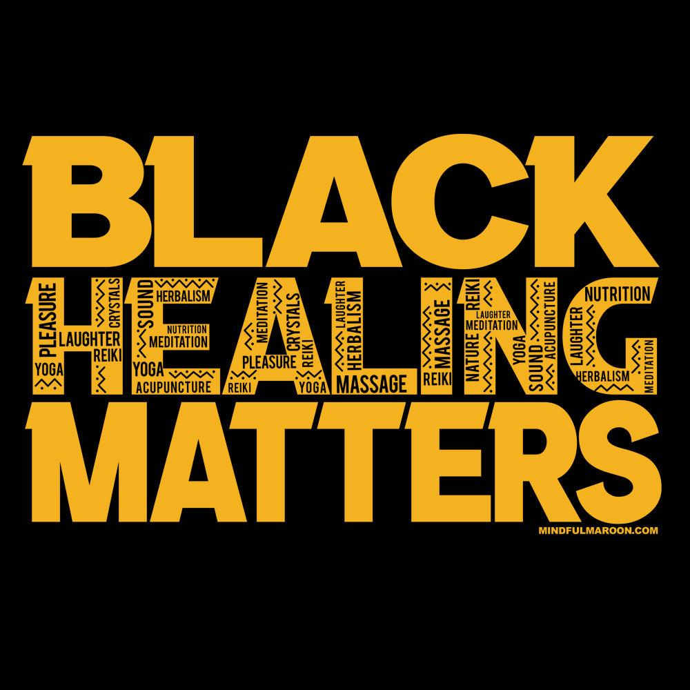 Mindful Maroon Black Healing Matters tshirt